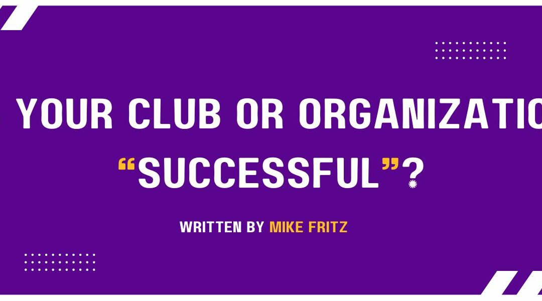 Is your Club or Organization “Successful”?