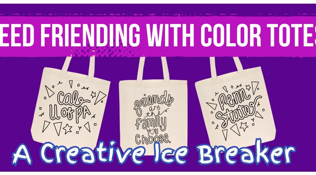 Speed Friending with Color Totes: A Creative Ice Breaker