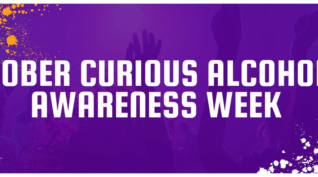 Sober Curious Alcohol Awareness Week